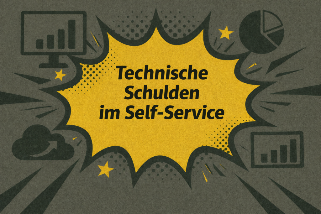 Technische Schulden in Self-Service BI
