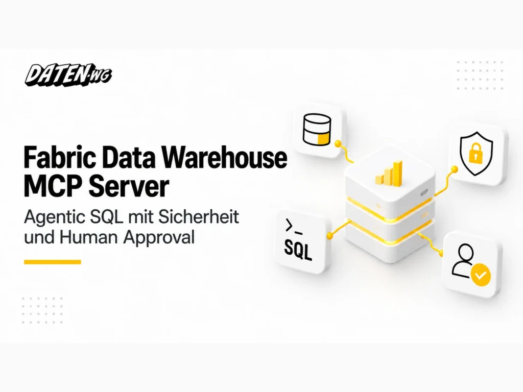 Fabric Data Warehouse MCP Server: Agentic SQL sicher einsetzen
